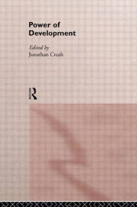 Title: Power of Development / Edition 1, Author: Jonathan Crush