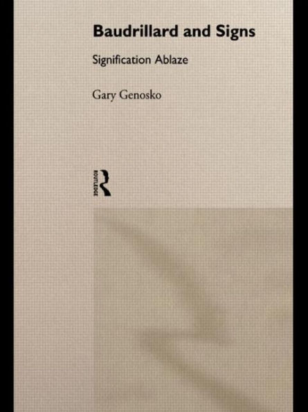 Baudrillard and Signs: Signification Ablaze