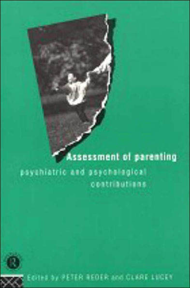 Assessment of Parenting: Psychiatric and Psychological Contributions