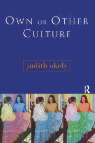 Title: Own or Other Culture, Author: Judith Okely