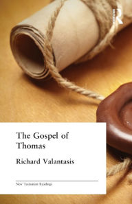 Title: The Gospel of Thomas / Edition 1, Author: Richard Valantasis