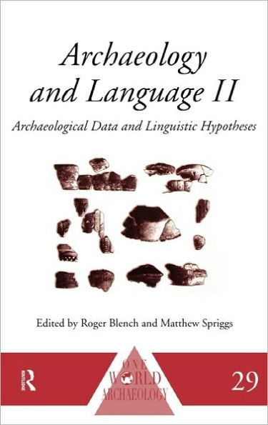 Archaeology and Language II: Archaeological Data and Linguistic Hypotheses / Edition 1