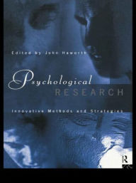 Title: Psychological Research: Innovative Methods and Strategies, Author: John Haworth