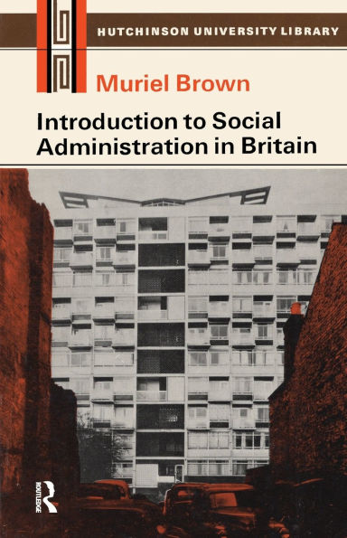 Introduction to Social Administration in Britain / Edition 7