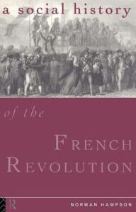 Title: A Social History of the French Revolution, Author: Norman Hampson