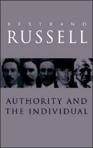 Title: Authority and the Individual / Edition 1, Author: Bertrand Russell