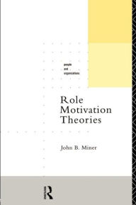 Title: Role Motivation Theories, Author: John B. Miner