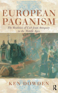 Title: European Paganism / Edition 1, Author: Ken Dowden