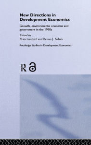 Title: New Directions in Development Economics: Growth, Environmental Concerns and Government in the 1990s, Author: Mats Lundahl