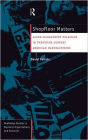 Shopfloor Matters: Labor - Management Relations in 20th Century American Manufacturing / Edition 1