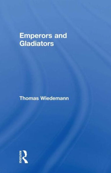 Emperors and Gladiators / Edition 1