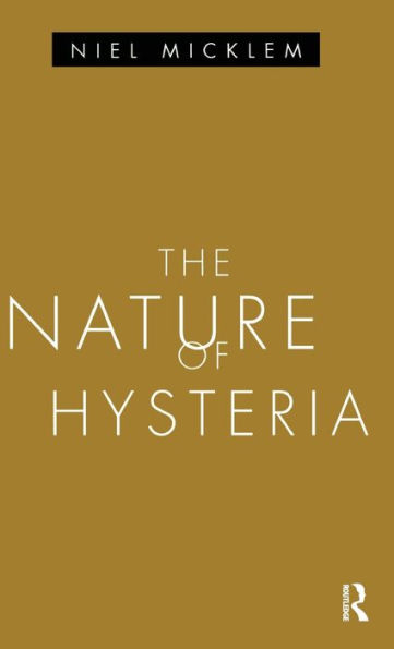 The Nature of Hysteria / Edition 1
