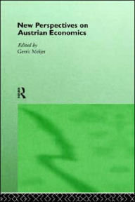 Title: New Perspectives on Austrian Economics / Edition 1, Author: Gerrit Meijer