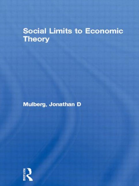 Social Limits to Economic Theory