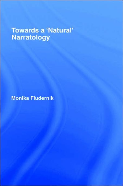 Towards a 'Natural' Narratology / Edition 1