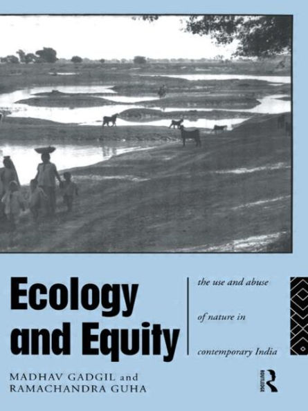 Ecology and Equity: The Use Abuse of Nature Contemporary India