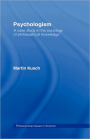 Psychologism: The Sociology of Philosophical Knowledge / Edition 1