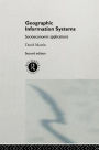 Geographic Information Systems: Socioeconomic Applications / Edition 2