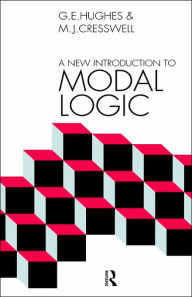 Title: A New Introduction to Modal Logic, Author: M.J. Cresswell