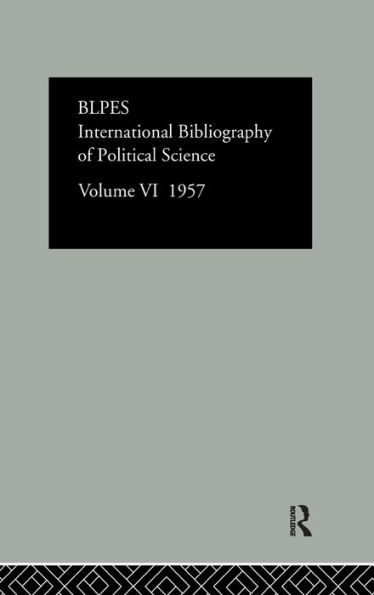 Intl Biblio Pol Sc 1957 Vol 6 / Edition 1