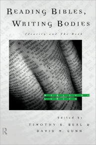 Title: Reading Bibles, Writing Bodies: Identity and The Book / Edition 1, Author: Timothy K. Beal