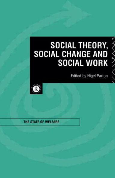 Social Theory, Change and Work