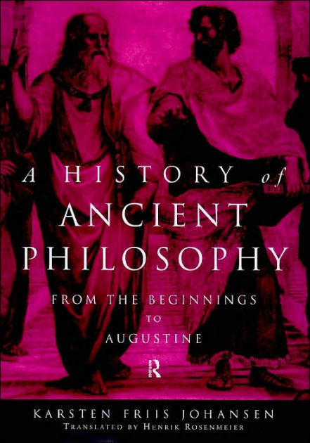 A History of Ancient Philosophy: From the Beginning to Augustine ...