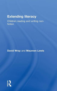 Title: Extending Literacy: Developing Approaches to Non-Fiction / Edition 1, Author: Maureen Lewis