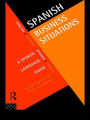 Spanish Business Situations: A Spoken Language Guide / Edition 1