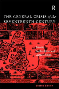 Title: The General Crisis of the Seventeenth Century / Edition 2, Author: Geoffrey Parker