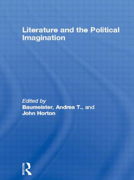 Literature and the Political Imagination / Edition 1