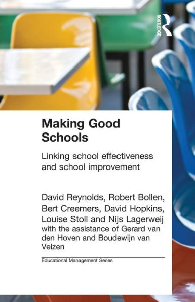 Making Good Schools: Linking School Effectiveness and Improvement