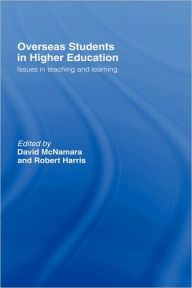Title: Overseas Students in Higher Education: Issues in Teaching and Learning / Edition 1, Author: Robert Harris