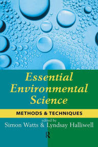 Title: Essential Environmental Science: Methods and Techniques / Edition 1, Author: Simon Watts