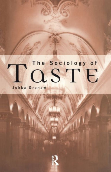 The Sociology Of Taste / Edition 1