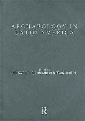 Archaeology in Latin America / Edition 1