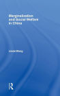 Marginalization and Social Welfare in China / Edition 1