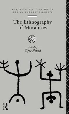 The Ethnography of Moralities / Edition 1