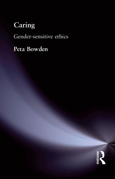 Caring: Gender-Sensitive Ethics / Edition 1