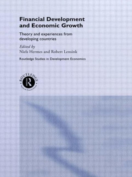 Financial Development and Economic Growth: Theory and Experiences from Developing Countries / Edition 1