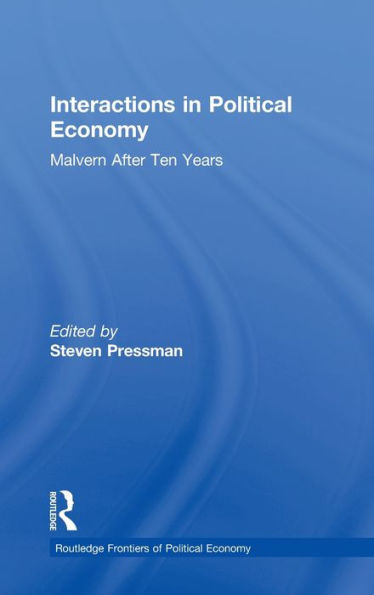 Interactions Political Economy: Malvern After Ten Years