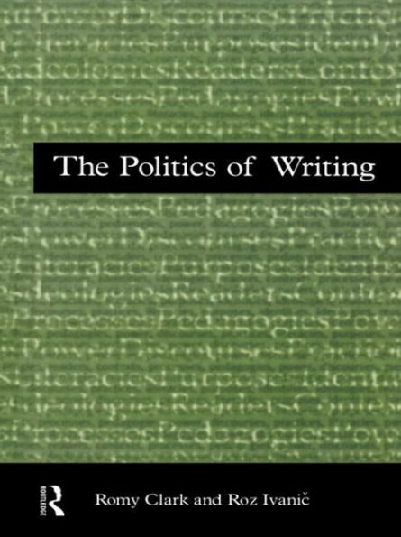 The Politics of Writing / Edition 1