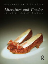 Title: Literature and Gender / Edition 1, Author: Lizbeth Goodman