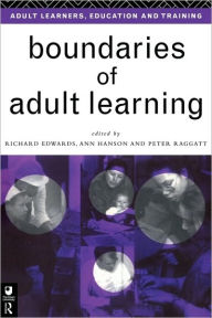 Title: Boundaries of Adult Learning / Edition 1, Author: Richard Edwards