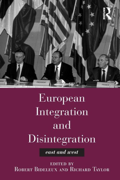 European Integration and Disintegration: East and West / Edition 1