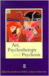 Art, Psychotherapy and Psychosis / Edition 1