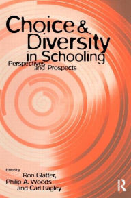 Title: Choice and Diversity in Schooling: Perspectives and Prospects, Author: Carl Bagley