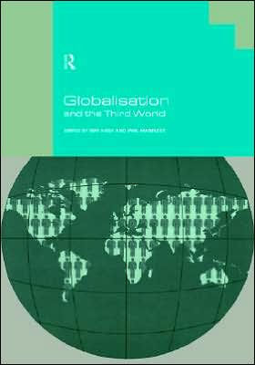 Globalisation and the Third World / Edition 1