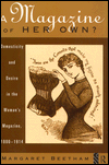 Title: A Magazine of Her Own?: Domesticity and Desire in the Woman's Magazine, 1800-1914, Author: Margaret Beetham