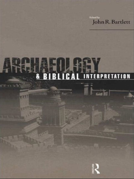 Archaeology and Biblical Interpretation / Edition 1